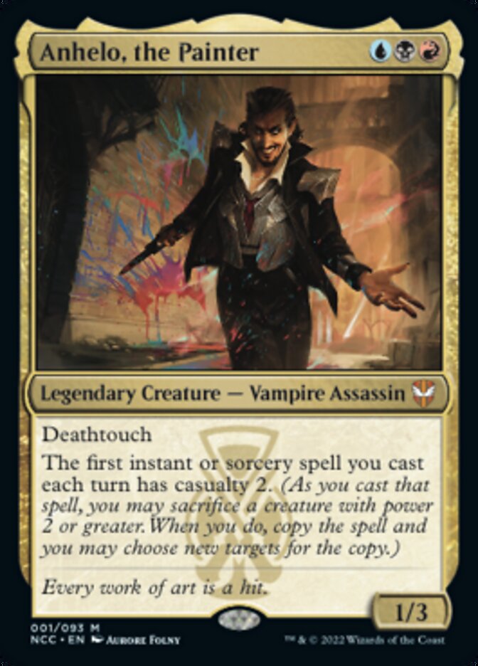 Anhelo, the Painter
 Deathtouch
The first instant or sorcery spell you cast each turn has casualty 2. (As you cast that spell, you may sacrifice a creature with power 2 or greater. When you do, copy the spell and you may choose new targets for the copy.)